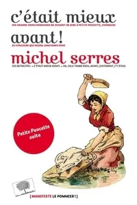 C'était mieux avant ! (Broché) - Michel Serres