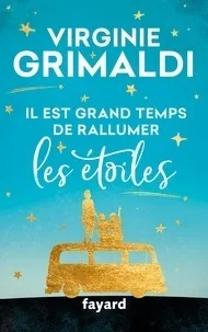 Il est grand temps de rallumer les étoiles (Broché) - Virginie Grimaldi