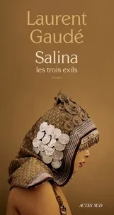 Salina - Les trois exils (Broché) - Laurent Gaudé
